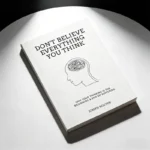 Don't Believe Everything You Think: Why Your Thinking Is The Beginning & End Of Suffering - Image 2