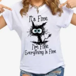 Women Clothes Cat It's Fine I'm Fine Everything Is Fine Print T-shirts Summer Casual  Fashion Personalized Woman Clothing - Image 8