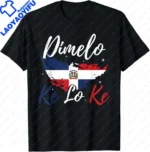 Dominican Republic Flag Dimelo Ke Lo Ke Women Dominicana T-Shirt Unisex Summer Streetwear Tops Camiseta Hombre - Image 2