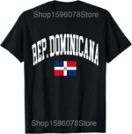 Funny Dominican Republic Dominicana Flag T Shirts Men Pure Cotton Humor Streetwear Tee Shirt Short Sleeve Unisex Loose Clothing - Image 13