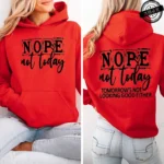 Woman Hooded Hoodie Casual Fashion Hooded Sweatshirts Nope Not Today Design Sportwear Female Trend Sporty Pullover Streetwear - Image 2