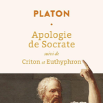 Apologie de Socrate, suivie de Criton et Euthyphron — Platon